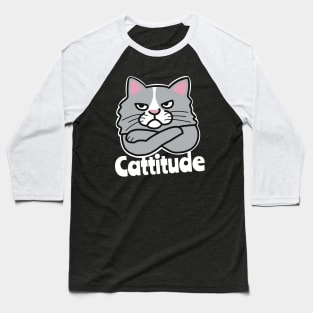 Cattitude Moody Cat With Attitude Pun Baseball T-Shirt